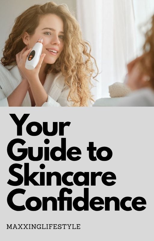Votre guide pour prendre soin de votre peau en toute confiance